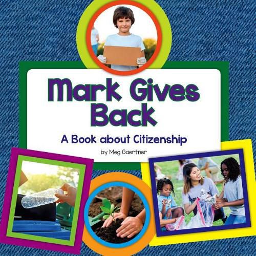 Mark Gives Back: A Book about Citizenship