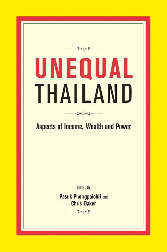 Cover image for Unequal Thailand: Aspects Of Income, Wealth And Power