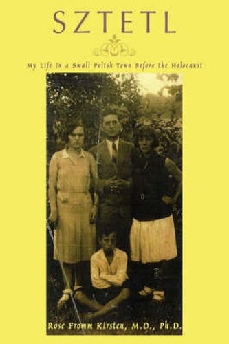 Cover image for Sztetl: My Life in a Small Polish Town Before the Holocaust