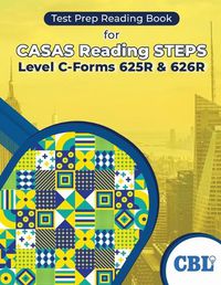 Cover image for Test Prep Reading Book for CASAS Reading STEPS Level C-Forms 625R and 626R