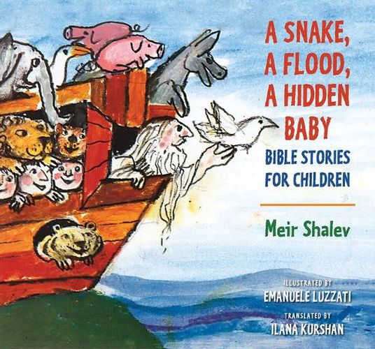 Cover image for A Snake, a Flood, a Hidden Baby: Bible Stories for Children