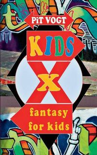 Cover image for Kids X: Fantasy for Kids