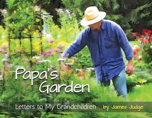 Cover image for Papa's Garden: Letters to My Grandchildren