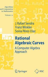 Cover image for Rational Algebraic Curves: A Computer Algebra Approach