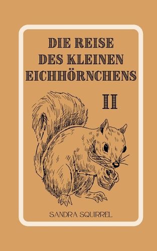 Cover image for Die Reise des kleinen Eichhoernchens