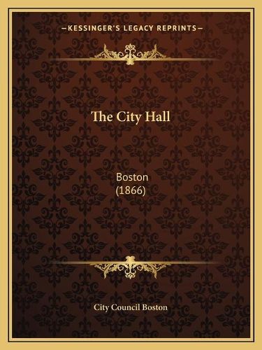 The City Hall: Boston (1866)