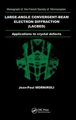 Cover image for Large-Angle Convergent-Beam Electron Diffraction Applications to Crystal Defects