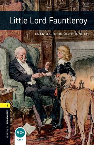 Cover image for Oxford Bookworms Library: Level 1: Little Lord Fauntleroy Audio Pack