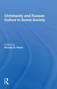 Cover image for Christianity and Russian Culture in Soviet Society