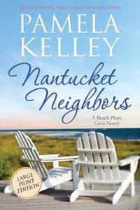 Cover image for Nantucket Neighbors: Large Print Edition