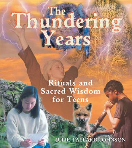 The Thundering Years: Rituals and Sacred Wisdom for the Journey into Adulthood