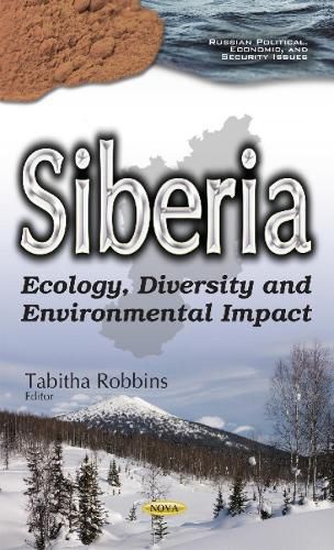 Cover image for Siberia: Ecology, Diversity & Environmental Impact