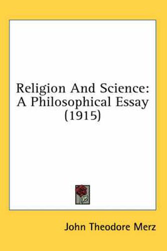 Religion and Science: A Philosophical Essay (1915)