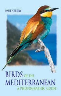 Cover image for Birds of the Mediterranean: A Photographic Guide