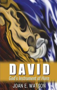 Cover image for David: God's Instrument of Horn