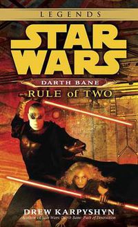 Cover image for Rule of Two: Star Wars Legends (Darth Bane)