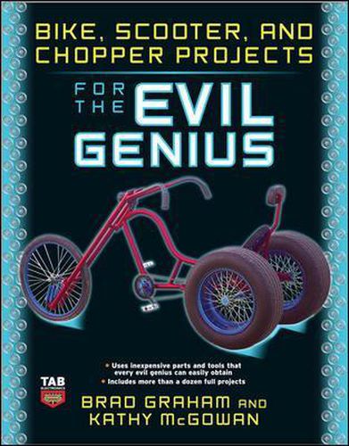 Cover image for Bike, Scooter, and Chopper Projects for the Evil Genius