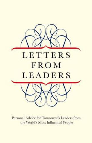 Cover image for Letters from Leaders: Personal Advice For Tomorrow's Leaders From The World's Most Influential People