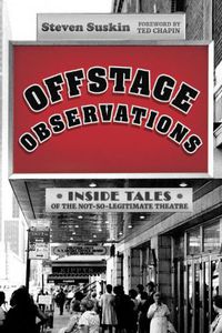 Cover image for Offstage Observations: Inside Tales of the Not-So-Legitimate Theatre