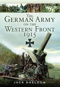 Cover image for The German Army on the Western Front 1915