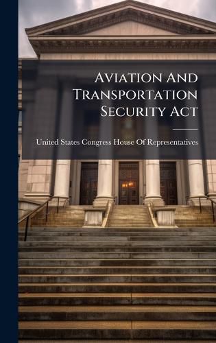 Cover image for Aviation And Transportation Security Act