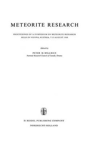 Cover image for Meteorite Research: Proceedings of a Symposium on Meteorite Research Held in Vienna, Austria, 7-13 August 1968