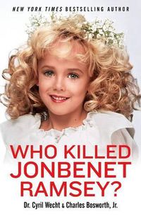 Cover image for Who Killed JonBenet Ramsey?