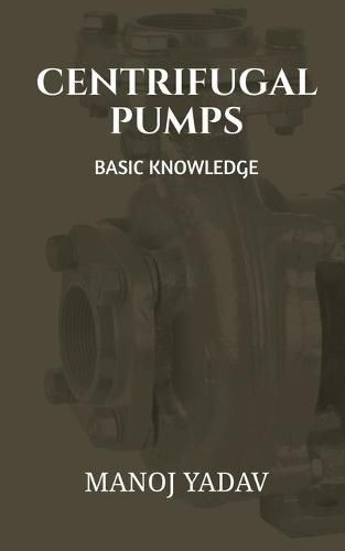 Cover image for Centrifugal Pumps: Basic Knowledge