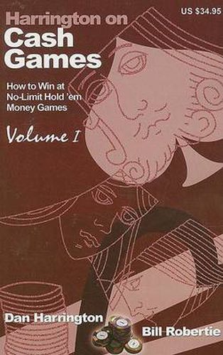 Cover image for Harrington on Cash Games: How to Win at No-limit Hold'em Money Games