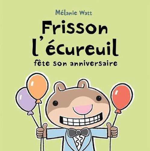 Frisson l'Ecureuil Fete Son Anniversaire