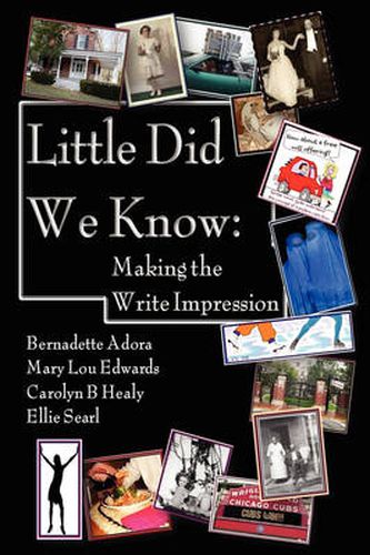 Cover image for Little Did We Know: Making the Write Impression