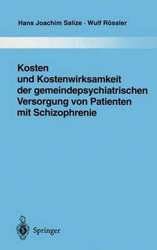Cover image for Kosten und Kostenwirksamkeit der Gemeindepsychiatrischen Versorgung von Patienten mit Schizophrenie