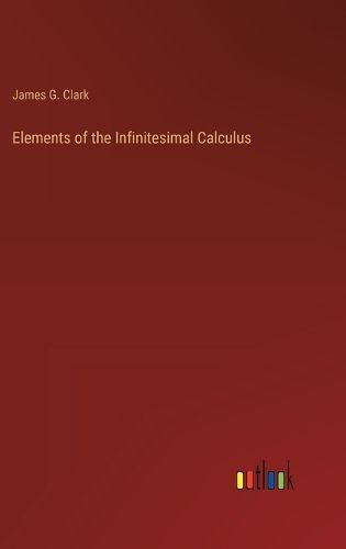 Cover image for Elements of the Infinitesimal Calculus