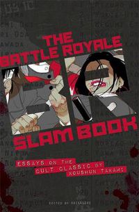 Cover image for Battle Royale Slam Book: Essays on the Cult Classic by Koushun Takami