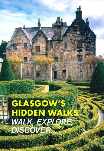 Cover image for Glasgow's Hidden Walks