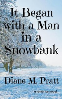 Cover image for It Began with a Man in a Snowbank