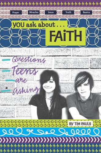 Cover image for You Ask About...Faith: Questions Teens Are Asking