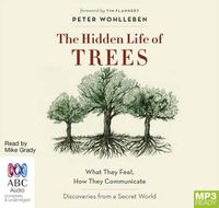 Cover image for The Hidden Life Of Trees: What They Feel, How They Communicate - Discoveries From a Secret World