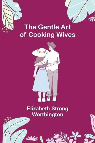 Cover image for The Gentle Art of Cooking Wives