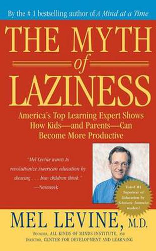 Cover image for The Myth of Laziness  How Kids and Parents Can Become More Productive