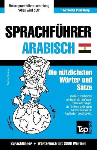 Cover image for Sprachfuhrer Deutsch-AEgyptisch-Arabisch und thematischer Wortschatz mit 3000 Woertern
