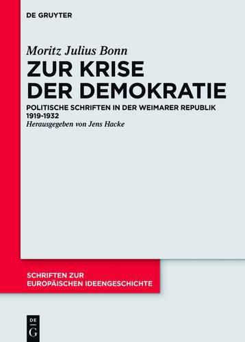 Zur Krise Der Demokratie: Politische Schriften in Der Weimarer Republik 1919-1932