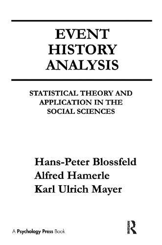 Cover image for Event History Analysis: Statistical theory and Application in the Social Sciences