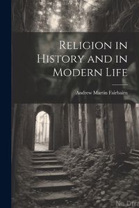 Cover image for Religion in History and in Modern Life