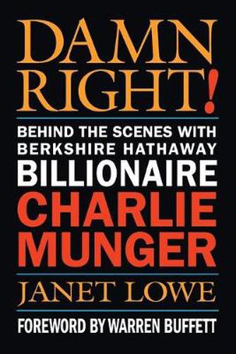 Cover image for Damn Right!: Behind the Scenes with Berkshire Hathaway Billionaire Charlie Munger