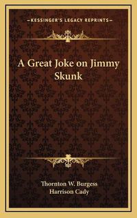 Cover image for A Great Joke on Jimmy Skunk