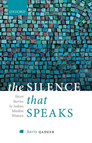 Cover image for The Silence That Speaks: Short Stories by Indian Muslim Women