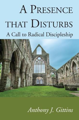 Cover image for A Presence That Disturbs: A Call to Radical Discipleship