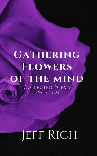 Cover image for Gathering Flowers of the Mind: Collected Poems, 1996-2020: Collected Poems