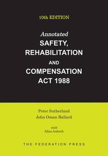 Cover image for Annotated Safety, Rehabilitation and Compensation Act 1988: Ninth Edition